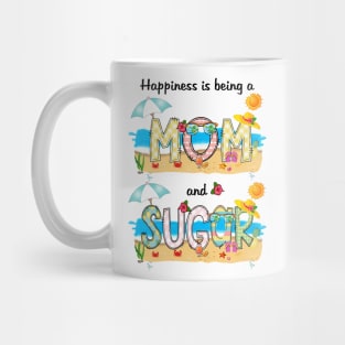 Happiness Is Being A Mom And Sugar Summer Beach Happy Mother's Mug